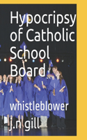 Hypocripsy of Catholic School Board