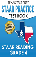 TEXAS TEST PREP STAAR Practice Test Book STAAR Reading Grade 4