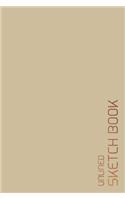 Unlined Sketch Book: 6"x9" Blank journal / Plain Notebook / Design Sketchbook / Unlined Blank Sketchbook / Unruled Blank Pages/ Back to school, Office, Home, College, St(Unlined Blank Sketchbooks, Notebooks & Journals)