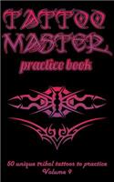 Tattoo Master Practice Book - 50 Unique Tribal Tattoos to Practice