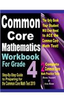 Common Core Mathematics Workbook For Grade 4: Step-By-Step Guide to Preparing for the Common Core Math Test 2019