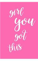 2019 Daily Planner Motivational Phrase Girl You Got This 384 Pages: (Notebook, Diary, Blank Book)(2019 Planners Calendars Organizers Datebooks Appointment Books Agendas)