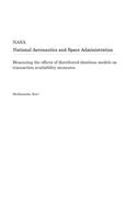 Measuring the Effects of Distributed Database Models on Transaction Availability Measures