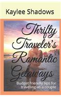 Thrifty Traveler's Romantic Getaways