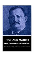 Richard Marsh - Tom Ossington's Ghost: "sometimes I Venture to Call My Soul My Own"