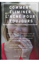 Comment Éliminer l'Acné Pour Toujours
