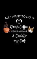 All I Want to Do Is Cuddle My Cat