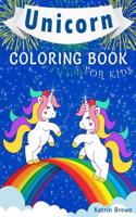 Unicorn Coloring Book for Kids: Amazing Coloring Book for Girls, Boys, and Anyone Who Loves Unicorns