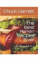The Best Forkin' Recipes Ever: 100 Blank Pages To Fill In