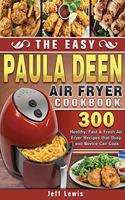 The Easy Paula Deen Air Fryer Cookbook