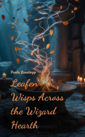 Leafen Wisps Across the Wizard Hearth
