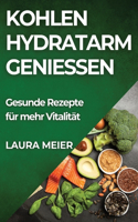 Kohlenhydratarm genießen