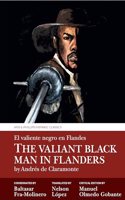 Valiant Black Man in Flanders / El Valiente Negro En Flandes