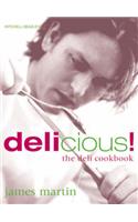 James Martin's Delicious!: The Deli Cookbook