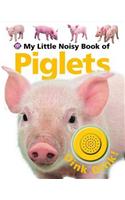 My Little Noisy Book of Piglets