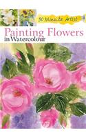 30 Minute Artist: Painting Flowers in Watercolour