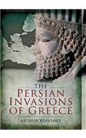 The Persian Invasions of Greece