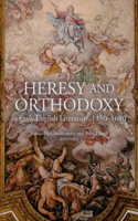 Heresy and Orthodoxy in Early English Literature, 1350-1680