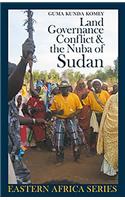 Land, Governance, Conflict and the Nuba of Sudan