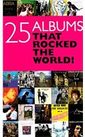 25 Albums That Rocked the World!