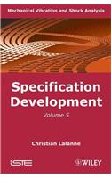 Mechanical Vibration and Shock Analysis, Specification Development: Specification Development