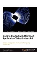 Getting Started with Microsoft Application Virtualization 4.6