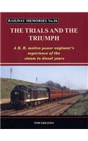 Railway Memories the Trials and the Triumph