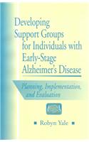 Developing Support Groups for Individuals with Early-Stage Alzheimer's Disease