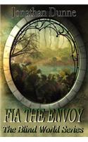 Fia The Envoy - The Blind World Series Volume 1