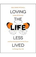 Loving the Life Less Lived