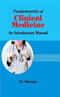 Fundamentals of Clinical Medicine: An Introductory Manual: Fundamentals of Clinical Medicine: An Introductory Manual