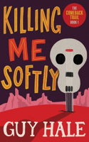 Killing Me Softly