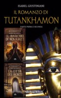 romanzo di Tutankhamon. Parte prima e seconda