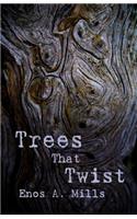 Trees That Twist