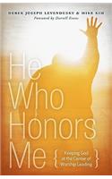 He Who Honors Me