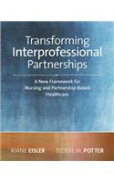 Transforming Interprofessional Partnerships