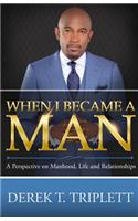 When I Became A Man