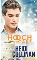 Hooch and Cake