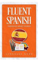 Fluent Spanish through Short Stories