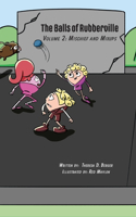 Balls of Rubberville Book 2