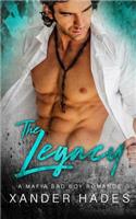 Legacy: A Mafia Bad Boy Romance