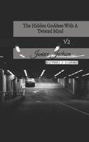 V2: The Hidden Goddess With A Twisted Mind