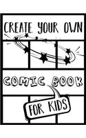 Create Your Own Comic Book For Kids: Blank Comic Book Journal Notebook V1(63 Blank Comic Books)