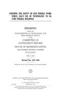 Ensuring the Safety of Our Federal Workforce: Gsa's Use of Technology to Secure Federal Buildings