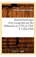 Journal Historique d'Un Voyage Fait Aux Îles Malouines En 1763 Et 1764. T 2 (Éd.1769)