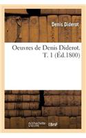 Oeuvres de Denis Diderot. T. 1 (Éd.1800): (Philosophie)
