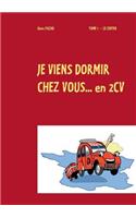 je viens dormir chez vous... en 2cv