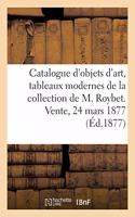 Catalogue d'Objets d'Art, Tableaux Modernes de la Collection de M. Roybet. Vente, 24 Mars 1877