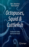 Octopuses, Squid & Cuttlefish