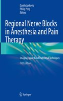 Regional Nerve Blocks in Anesthesia and Pain Therapy